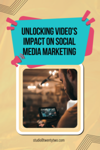 importance of video content on social media