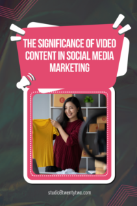 importance of video content on social media